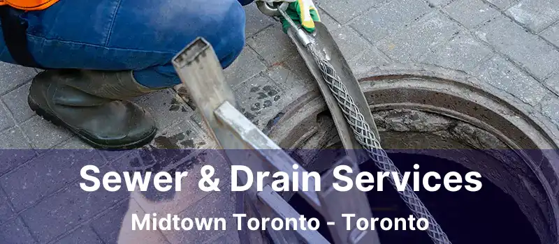  Sewer & Drain Services Midtown Toronto - Toronto
